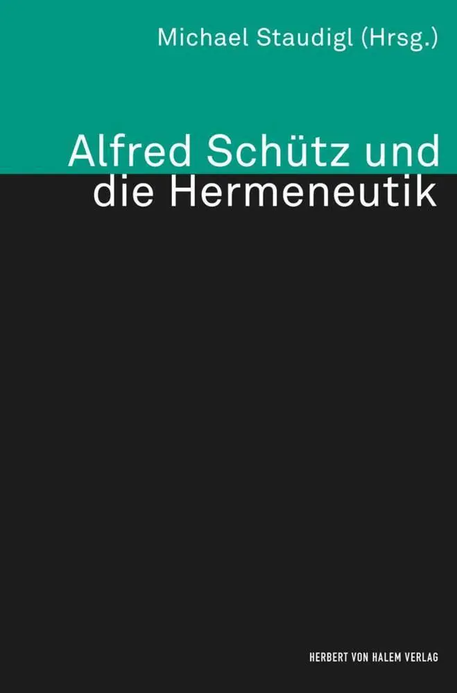 Cover: 9783744519540 | Alfred Schütz und die Hermeneutik | Michael Staudigl | Taschenbuch