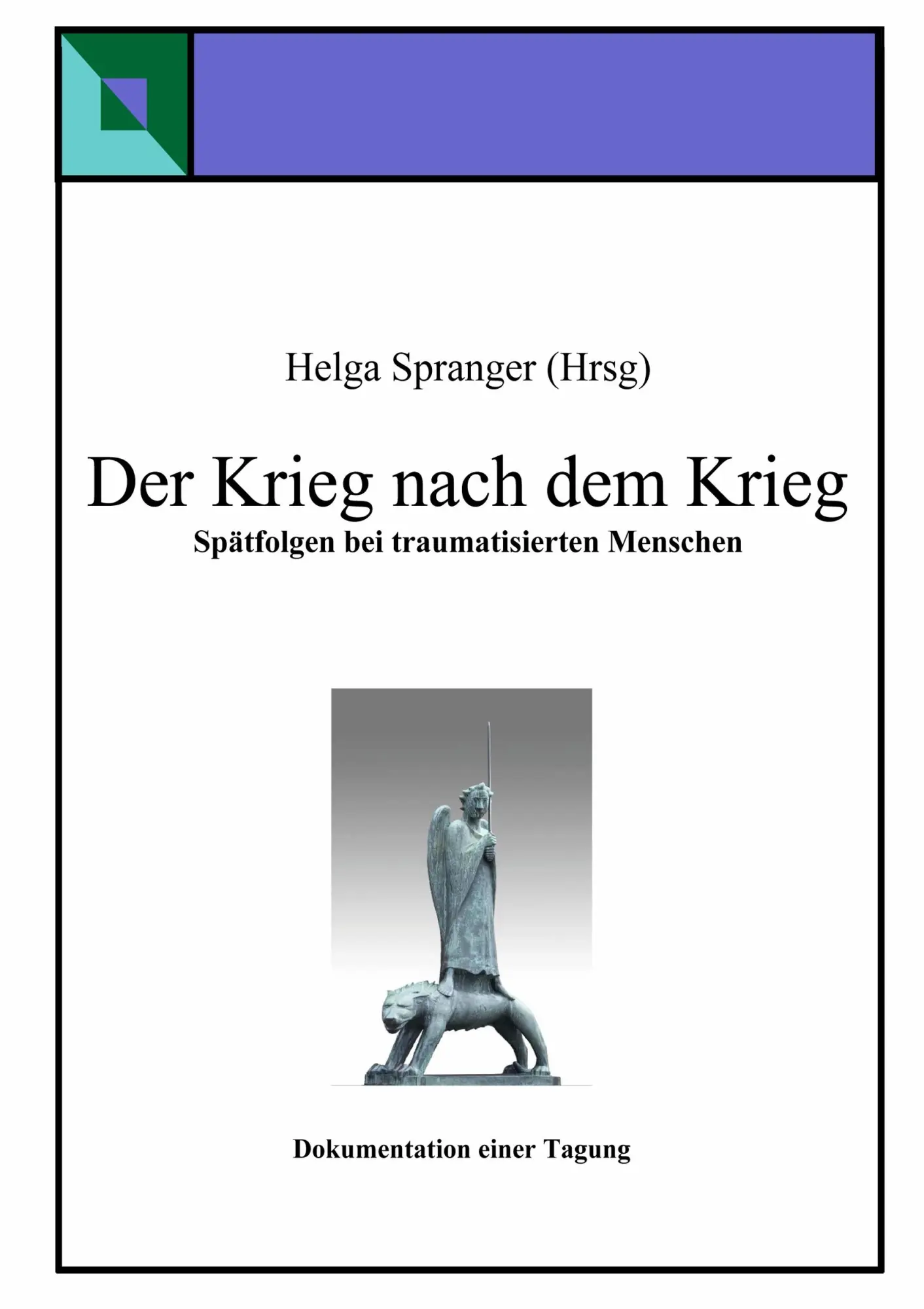 Der Krieg nach dem Krieg: Spätfolgen bei traumatisierten Menschen