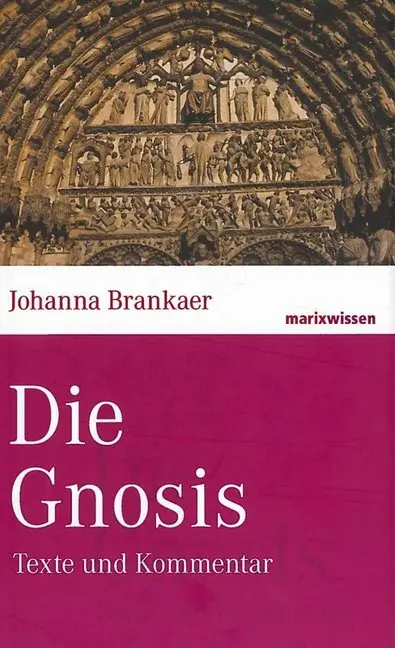 Cover: 9783865399540 | Die Gnosis | Texte und Kommentar | Johanna Brankaer | Buch | 256 S.