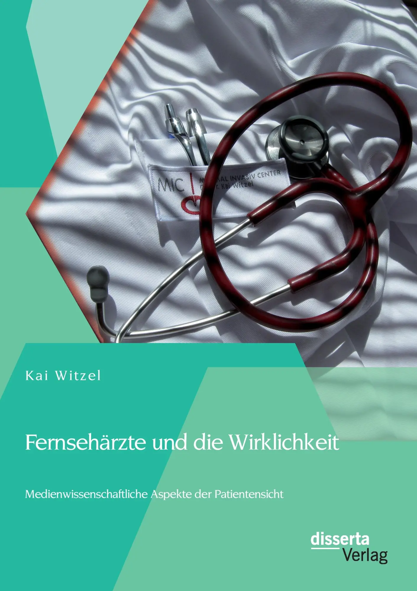 Cover: 9783954259540 | Fernsehärzte und die Wirklichkeit - Medienwissenschaftliche Aspekte...