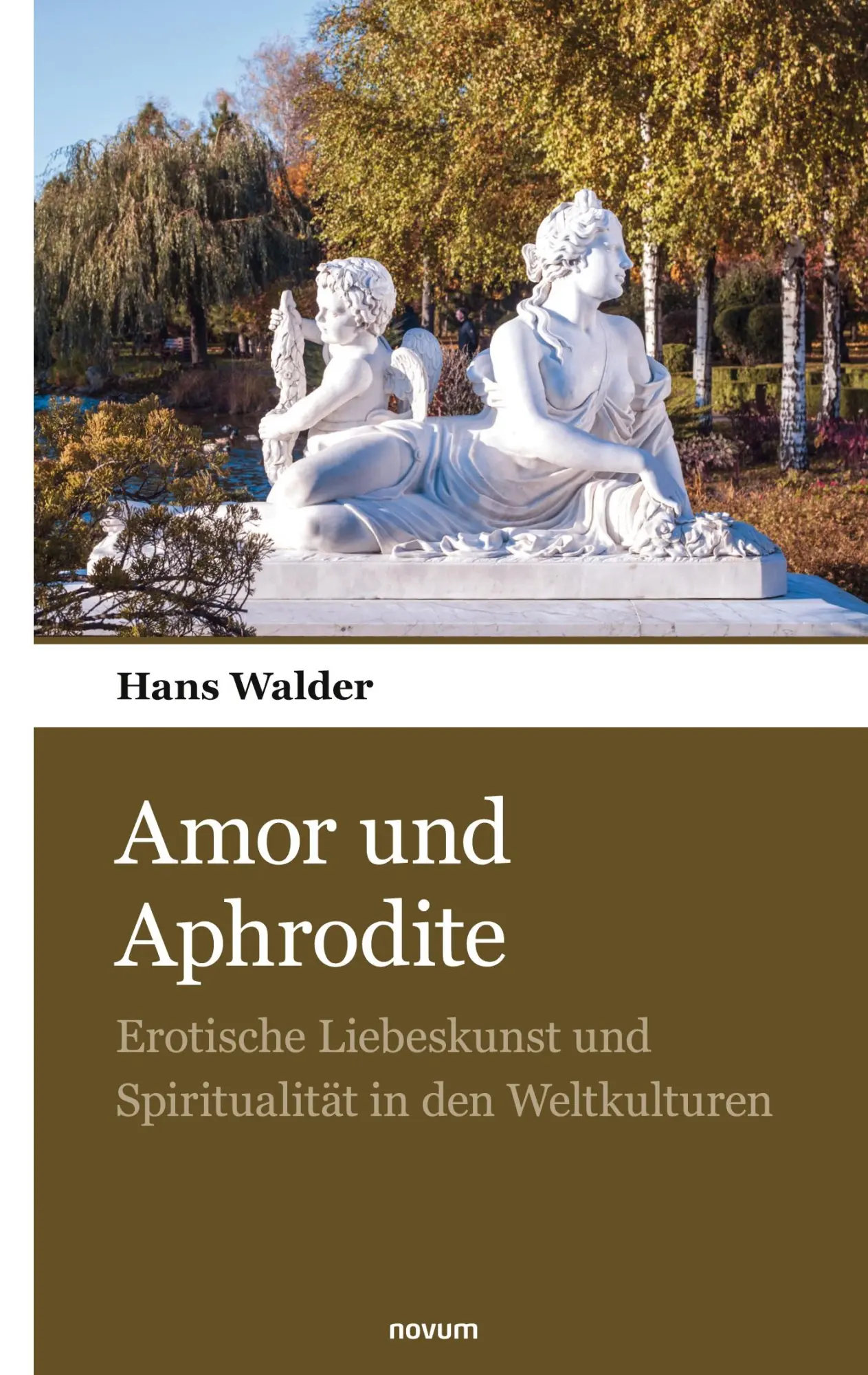 Cover: 9783990109540 | Amor und Aphrodite | Hans Walder | Taschenbuch | 218 S. | Deutsch