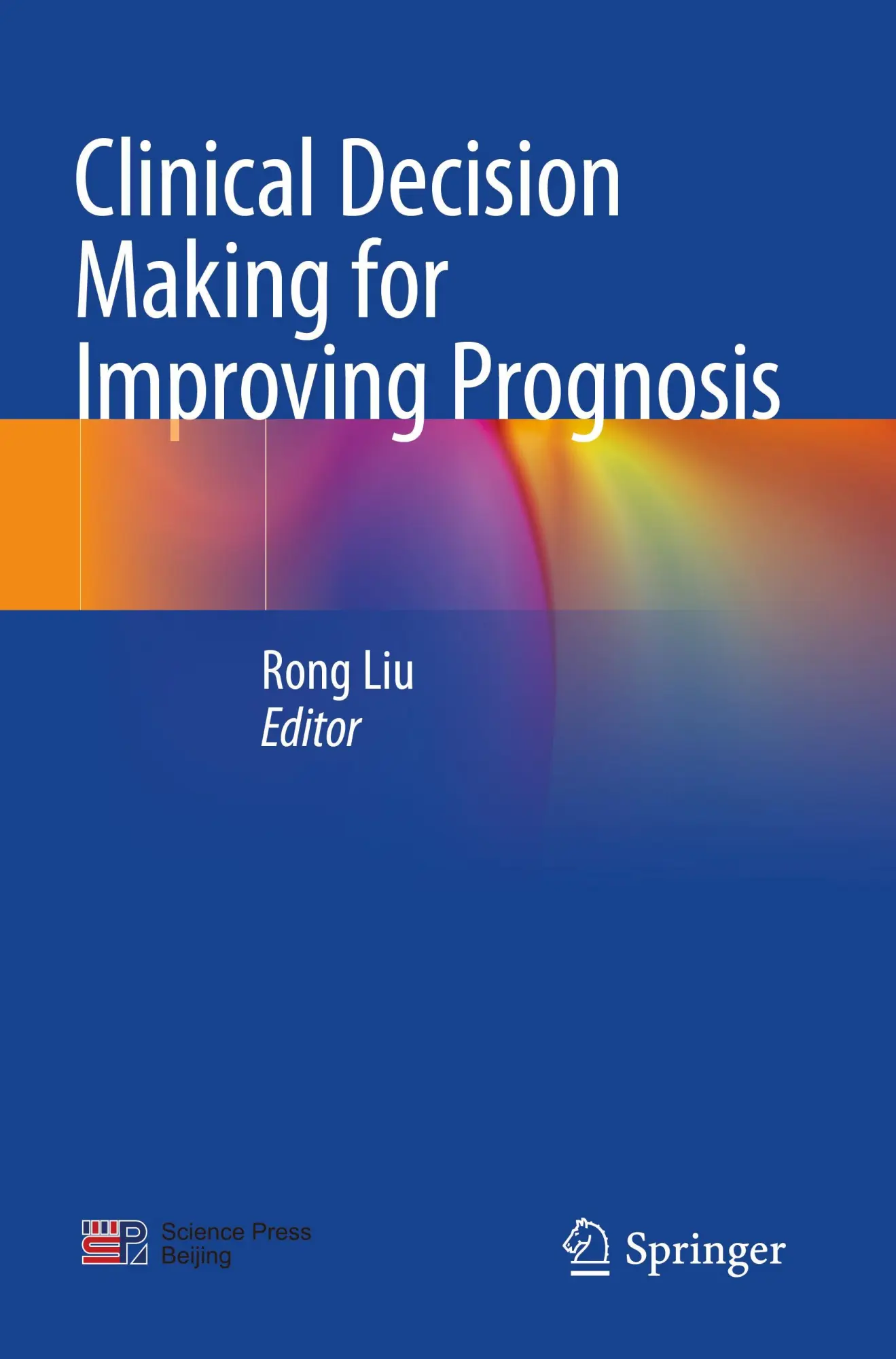 Cover: 9789811929540 | Clinical Decision Making for Improving Prognosis | Rong Liu | Buch