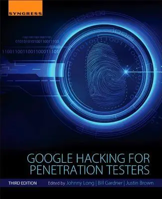 Cover: 9780128029640 | Google Hacking for Penetration Testers | Gardner (u. a.) | Taschenbuch