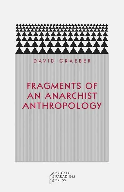 Cover: 9780972819640 | Fragments of an Anarchist Anthropology | David Graeber | Taschenbuch