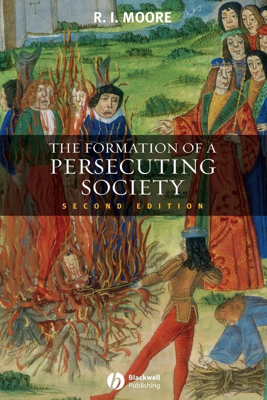Cover: 9781405129640 | The Formation of a Persecuting Society | Moore | Taschenbuch | 2006