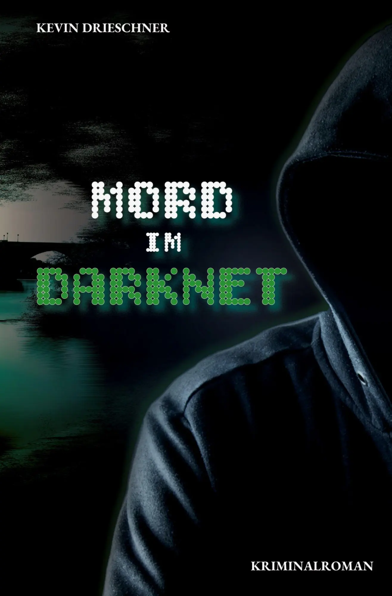 Cover: 9783819469640 | Mord im Darknet | Kevin Drieschner | Taschenbuch | Digitale Tiefen