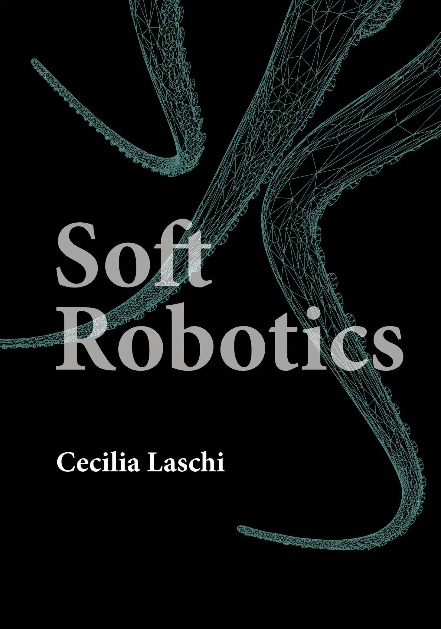 Cover: 9780262049740 | Soft Robotics | Cecilia Laschi | Buch | Einband - fest (Hardcover)