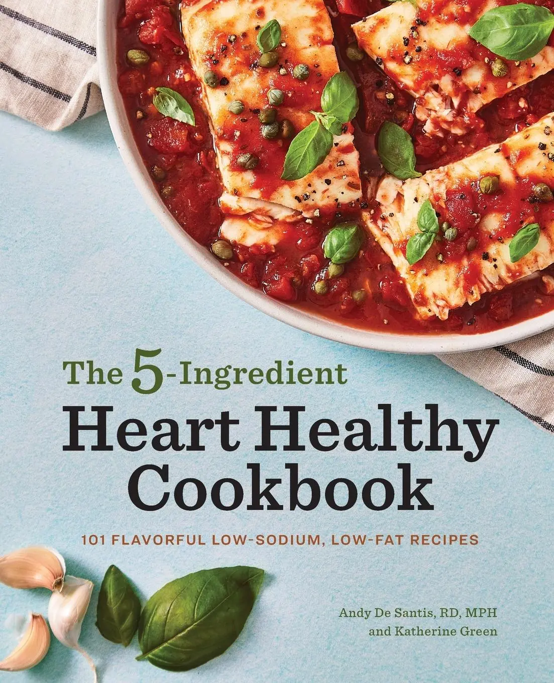 Cover: 9781647399740 | The 5-Ingredient Heart Healthy Cookbook | Andy de Santis (u. a.)