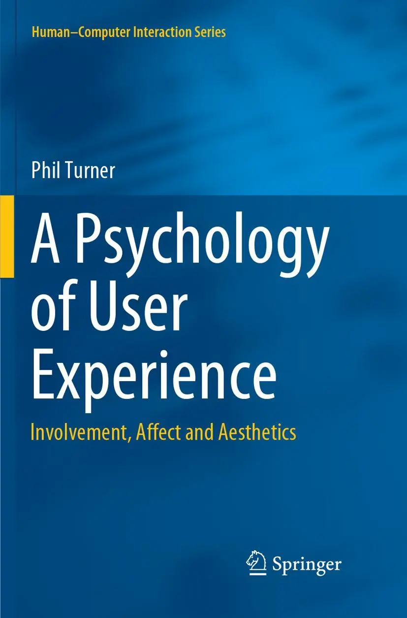 Cover: 9783319889740 | A Psychology of User Experience | Involvement, Affect and Aesthetics