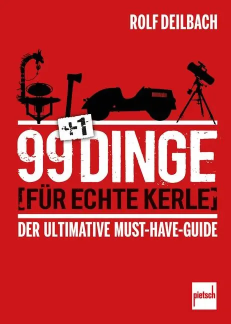 Cover: 9783613509740 | 99 +1 Dinge für echte Kerle | Der ultimative Must-Have-Guide | Buch