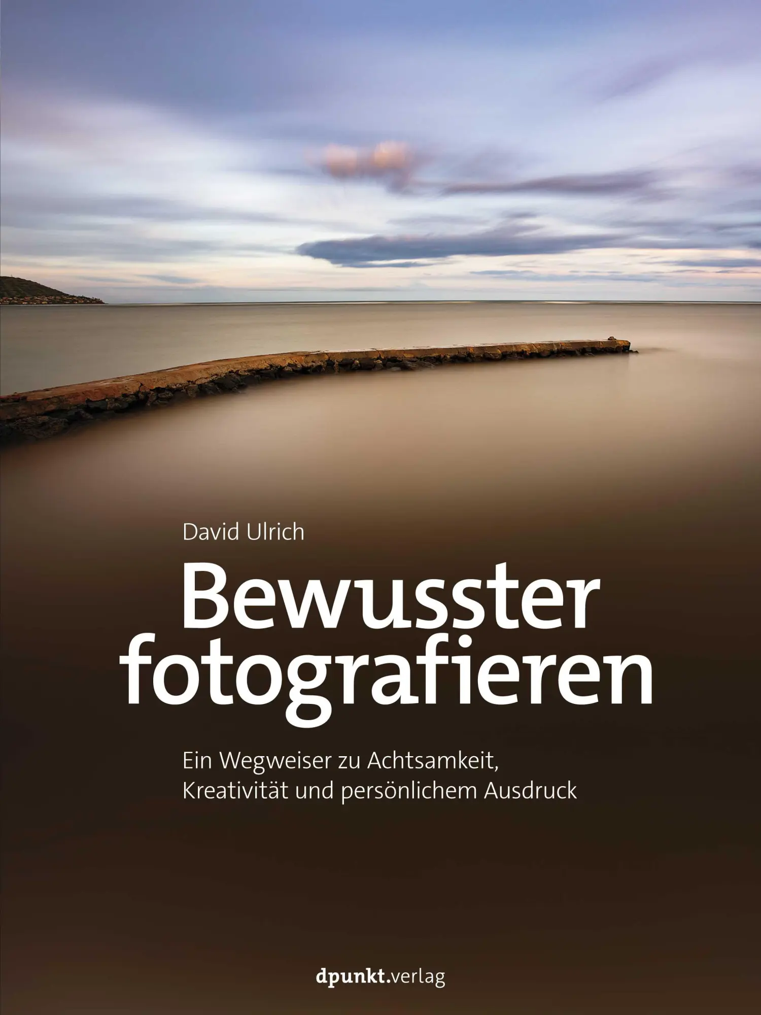 Cover: 9783864909740 | Bewusster fotografieren | David Ulrich | Buch | XIII | Deutsch | 2023