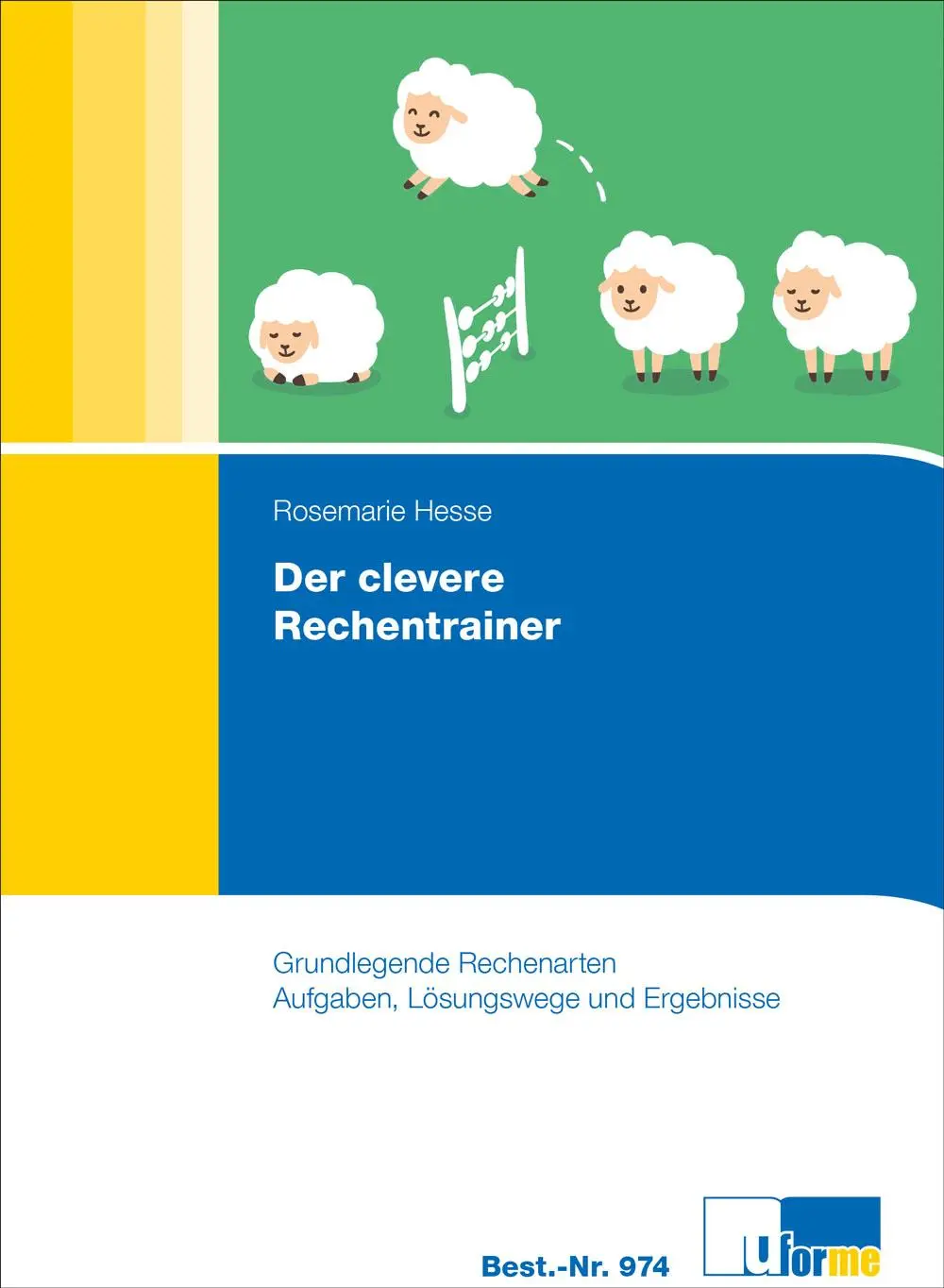 Cover: 9783882349740 | Der clevere Rechentrainer | Rosemarie Hesse | Taschenbuch | 192 S.