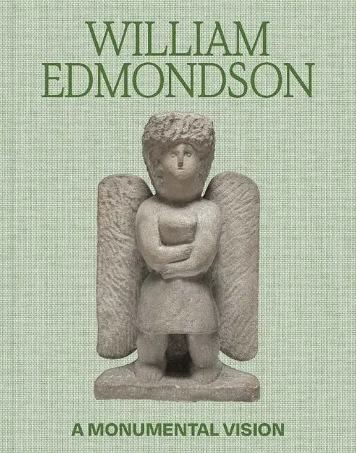 Cover: 9780300269840 | William Edmondson | A Monumental Vision | James Claiborne (u. a.)