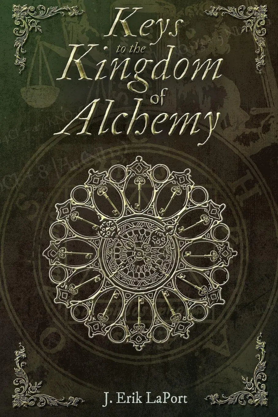 Cover: 9780990619840 | Keys to the Kingdom of Alchemy | J. Erik Laport | Taschenbuch | 2015