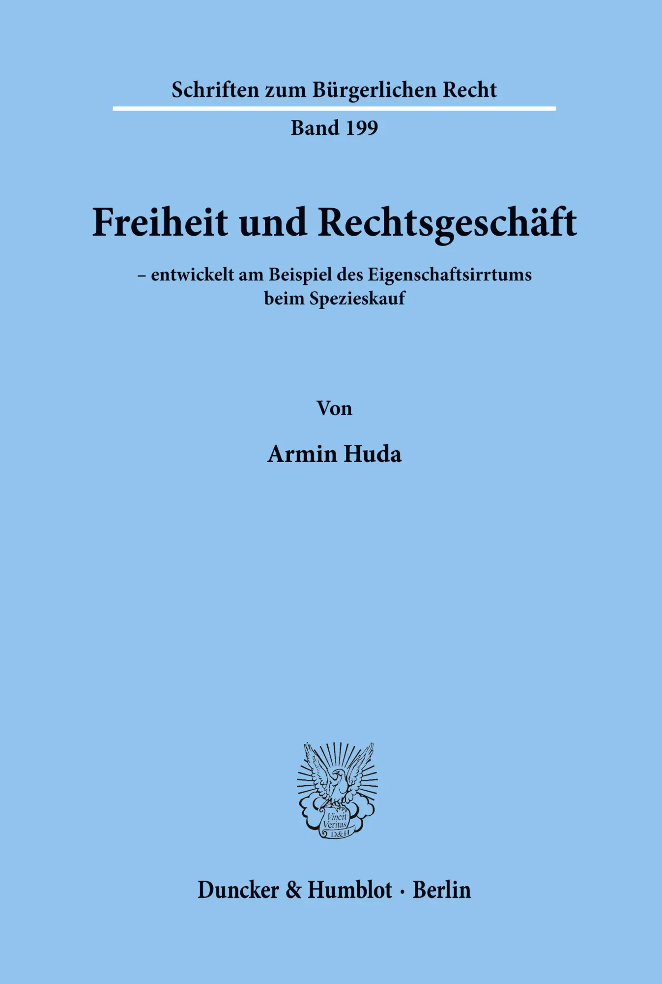 Cover: 9783428089840 | Freiheit und Rechtsgeschäft | Armin Huda | Taschenbuch | Paperback