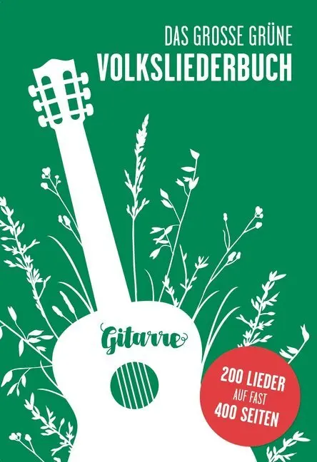 Cover: 9783865439840 | Das Große Grüne Volksliederbuch, Gitarre | 200 Lieder | Bosworth Music