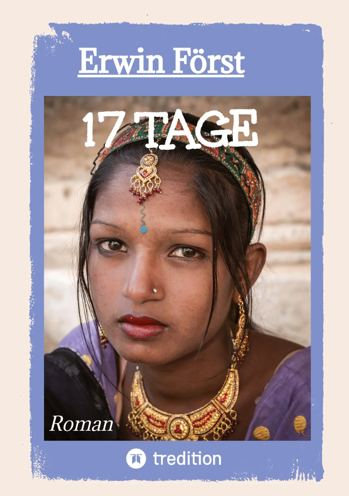 Cover: 9783384289940 | 17 Tage | Erwin Först | Taschenbuch | Paperback | 368 S. | Deutsch