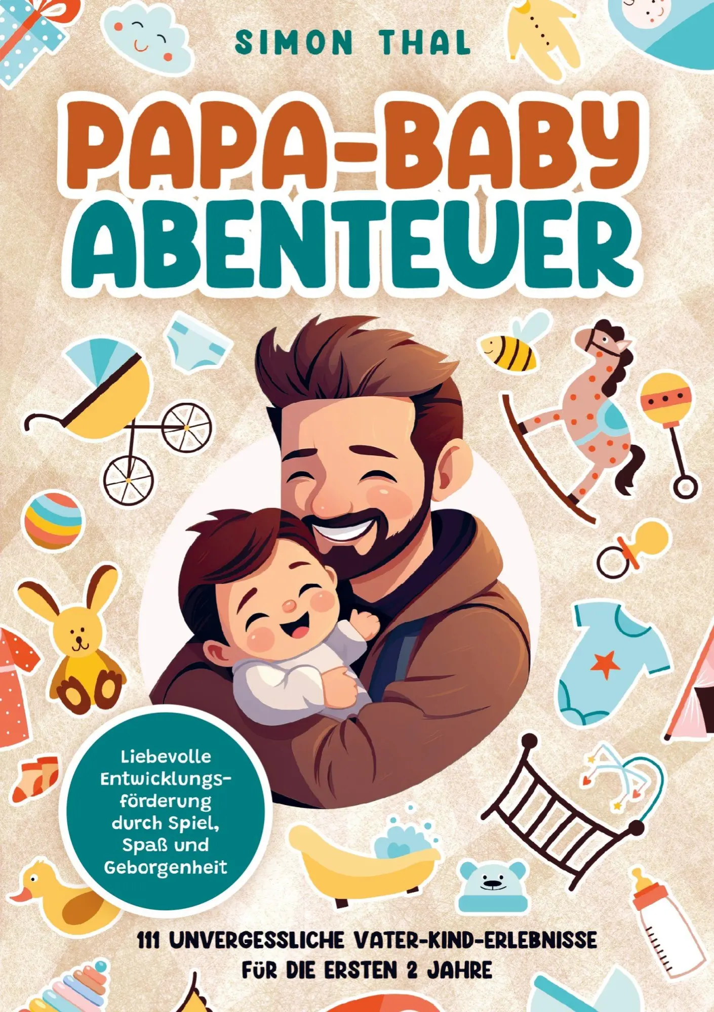 Cover: 9789403799940 | Papa-Baby-Abenteuer | Simon Thal | Taschenbuch | 164 S. | Deutsch