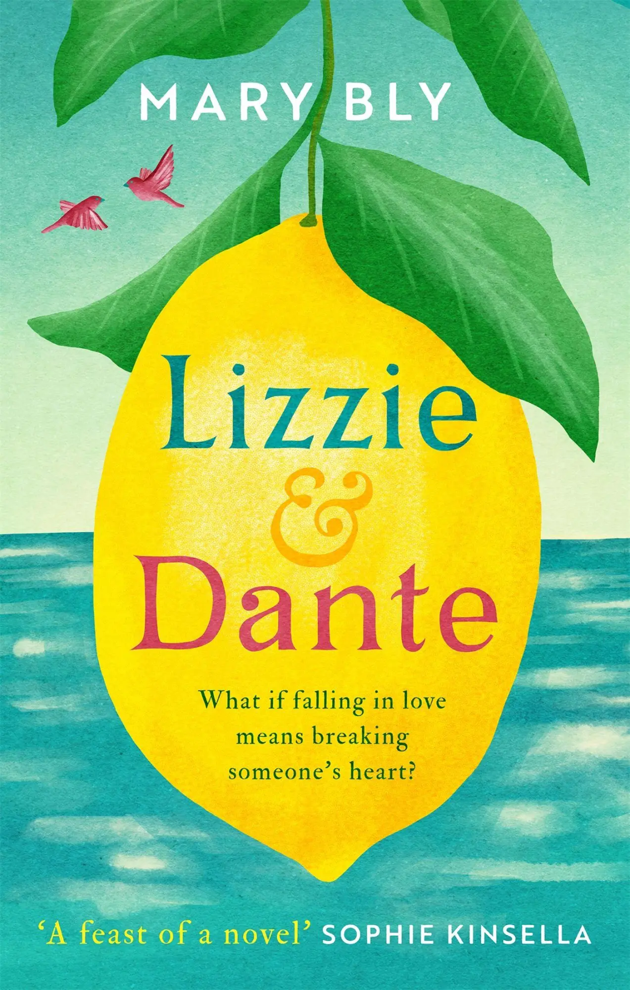 Cover: 9780349430041 | Lizzie and Dante: 'A feast of a novel' Sophie Kinsella | Mary Bly