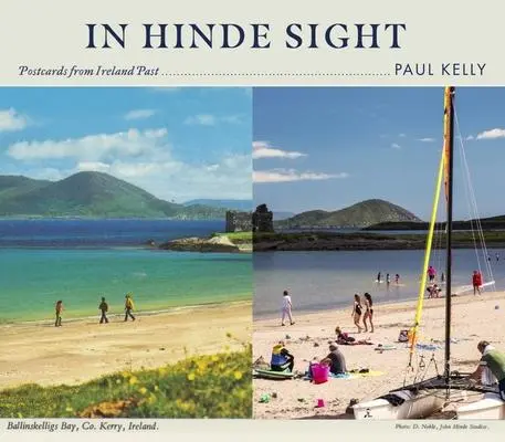 Cover: 9780717190041 | In Hinde Sight: Postcards from Ireland Past | Paul Kelly | Buch | 2021