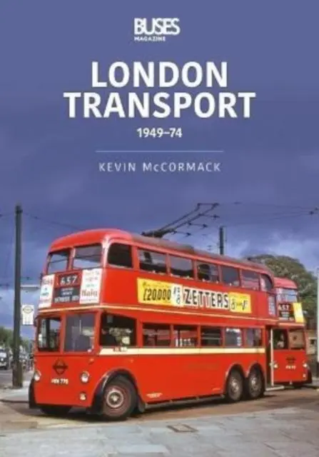 Cover: 9781913870041 | London Transport 1949-74 | Kevin Mccormack | Taschenbuch | Englisch