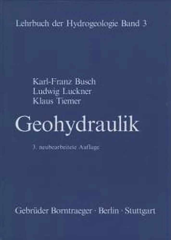 Cover: 9783443010041 | Lehrbuch der Hydrogeologie / Geohydraulik | Karl F Busch (u. a.)