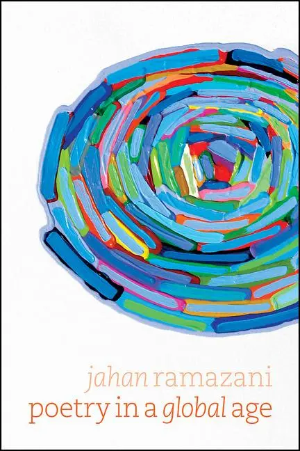 Cover: 9780226730141 | Poetry in a Global Age | Professor Jahan Ramazani | Taschenbuch | 2020