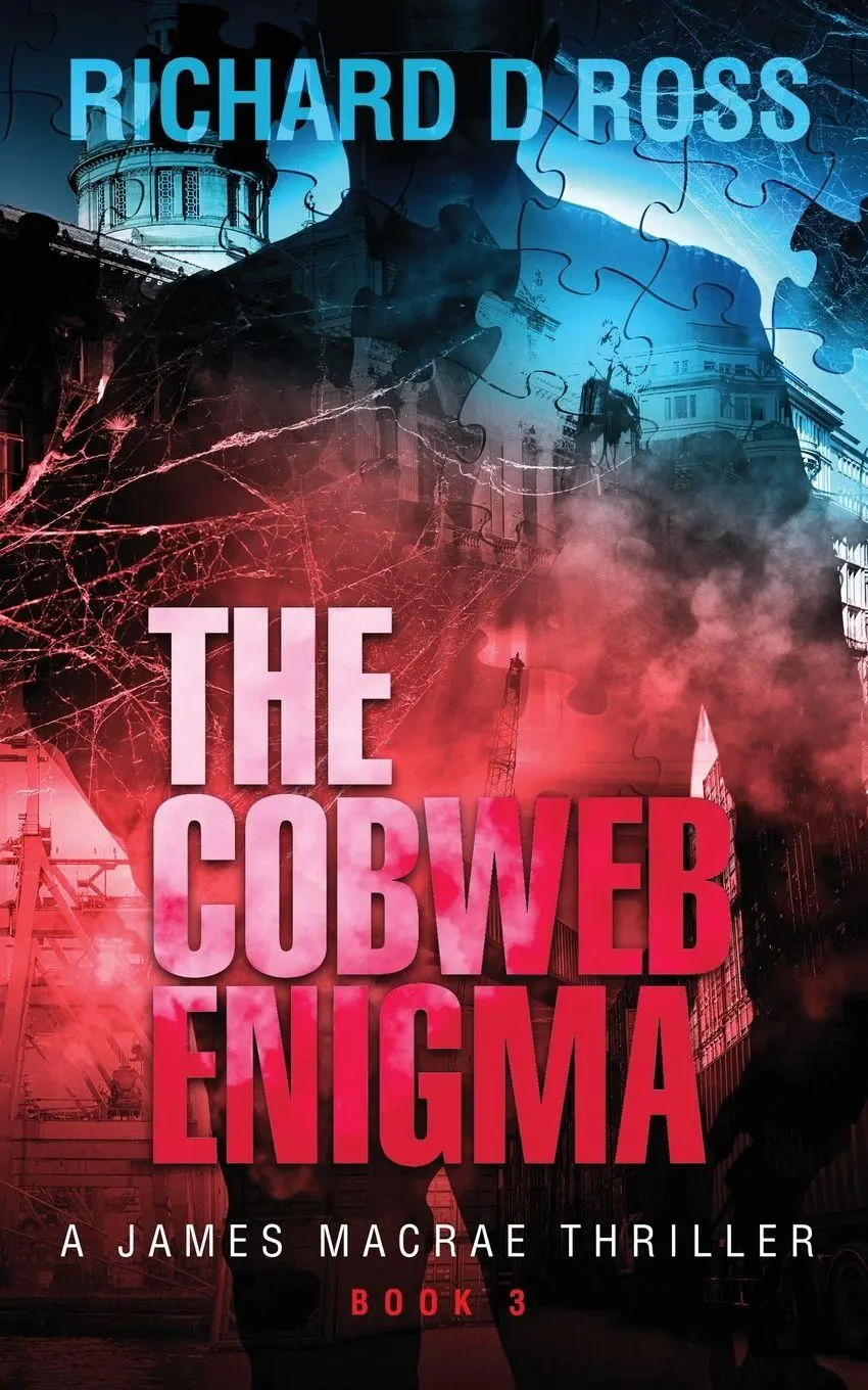 Cover: 9781777860141 | The Cobweb Enigma | A James Macrae Thriller - Book 3 | Richard D Ross