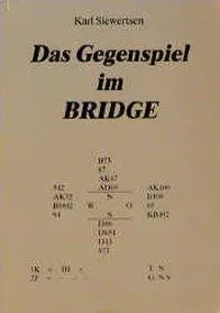 Cover: 9783887930141 | Das Gegenspiel im Bridge | Karl Siewertsen | Taschenbuch | 160 S.