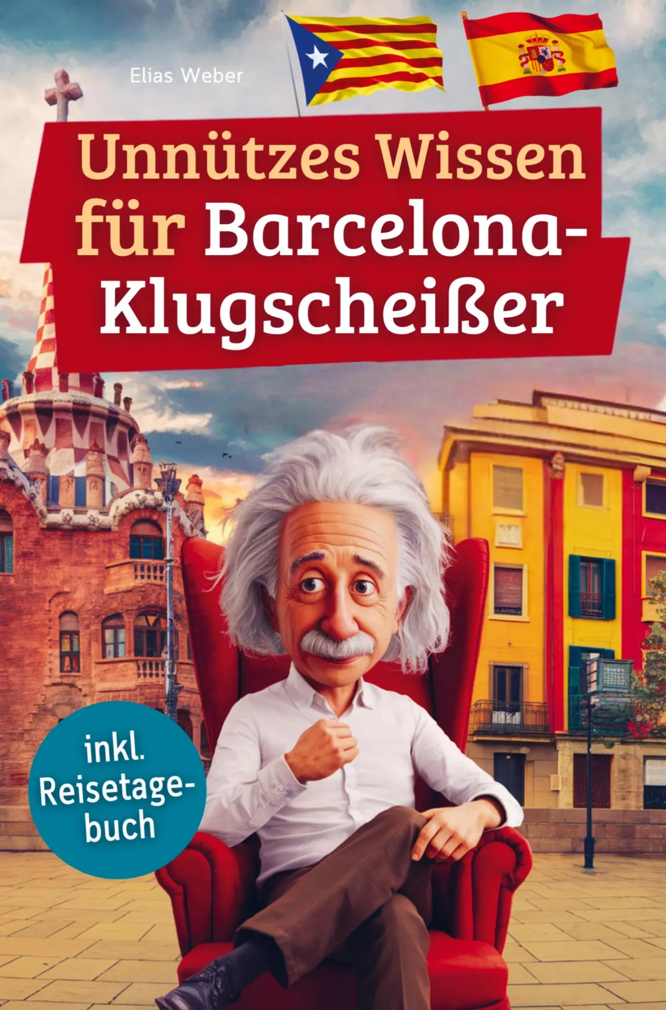Cover: 9789403800141 | Unnützes Wissen für Barcelona-Klugscheißer | Elias Weber | Taschenbuch