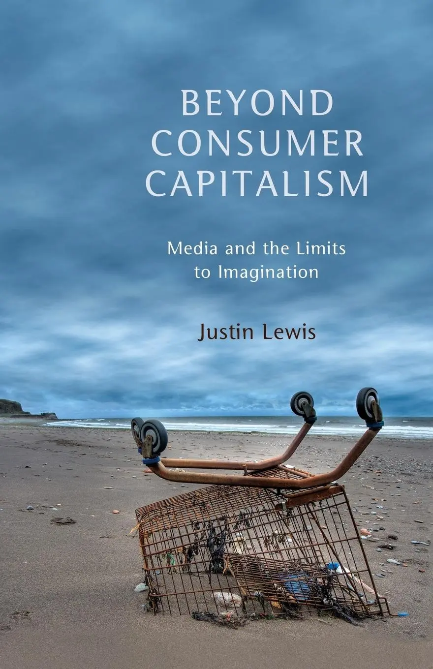 Cover: 9780745650241 | Beyond Consumer Capitalism | Media and the Limits to Imagination