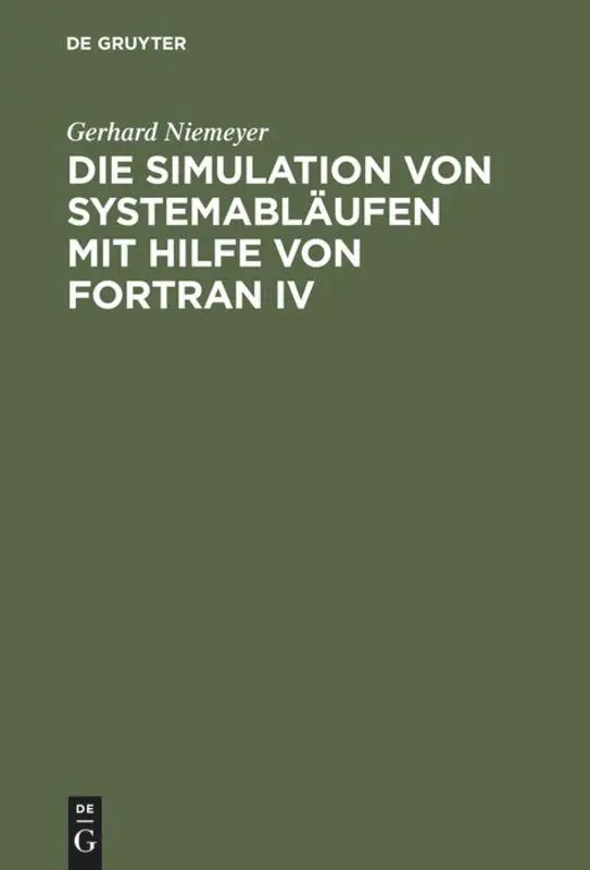 Cover: 9783110040241 | Die Simulation von Systemabläufen mit Hilfe von FORTRAN IV | Niemeyer