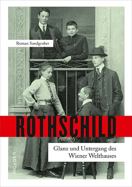 Cover: 9783222150241 | Rothschild | Glanz und Untergang des Wiener Welthauses | Sandgruber