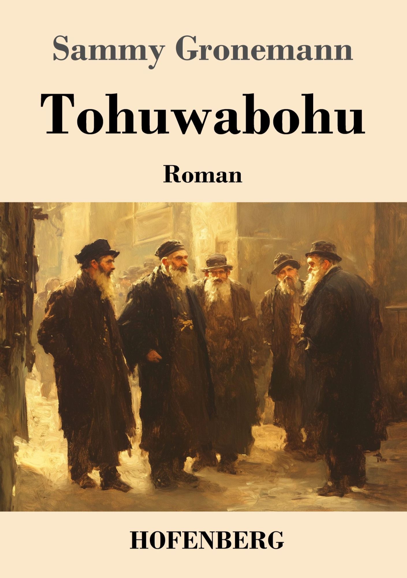 Cover: 9783743750241 | Tohuwabohu | Roman | Sammy Gronemann | Taschenbuch | 312 S. | Deutsch