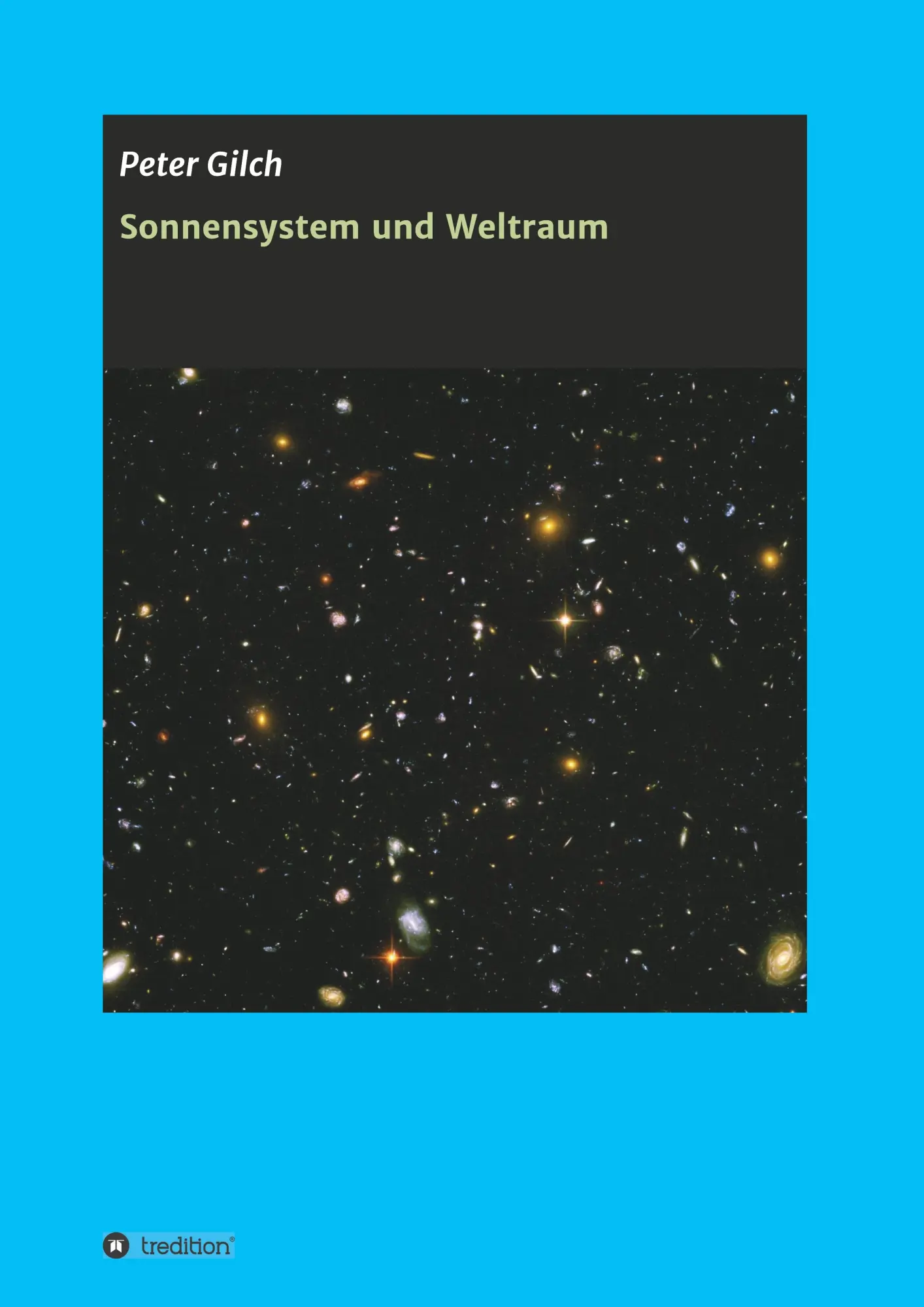 Cover: 9783746960241 | Sonnensystem und Weltraum | Peter Gilch | Taschenbuch | 208 S. | 2018