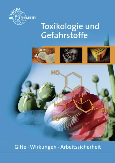 Cover: 9783808570241 | Toxikologie und Gefahrstoffe | Gifte - Wirkungen - Arbeitssicherheit