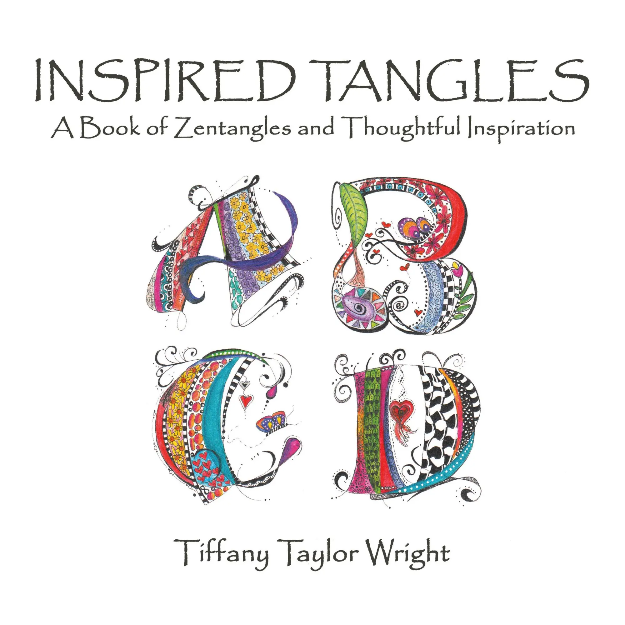 Cover: 9781504350341 | Inspired Tangles A Book of Zentangles and Thoughtful Inspiration