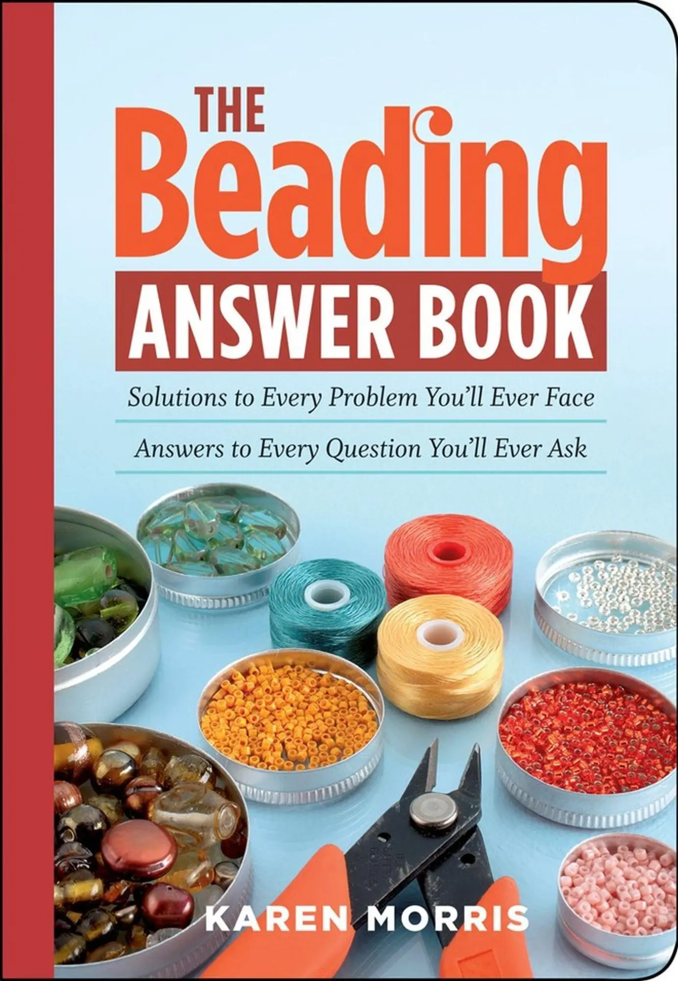 Cover: 9781603420341 | The Beading Answer Book | Karen Morris | Taschenbuch | Englisch | 2008
