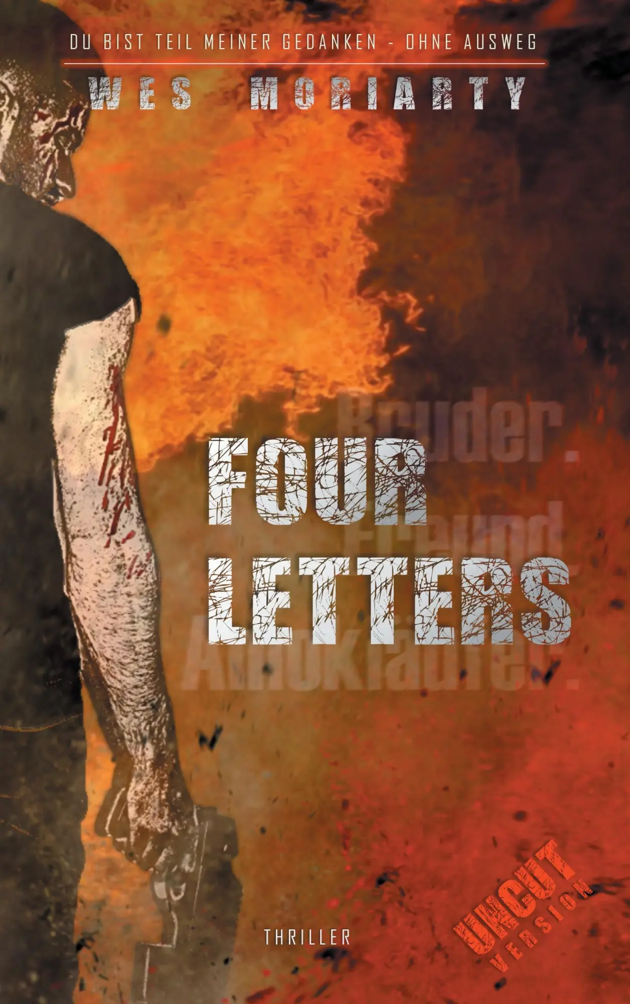 Cover: 9783744800341 | Four Letters | Ohne Ausweg | Wes Moriarty | Taschenbuch | 668 S.
