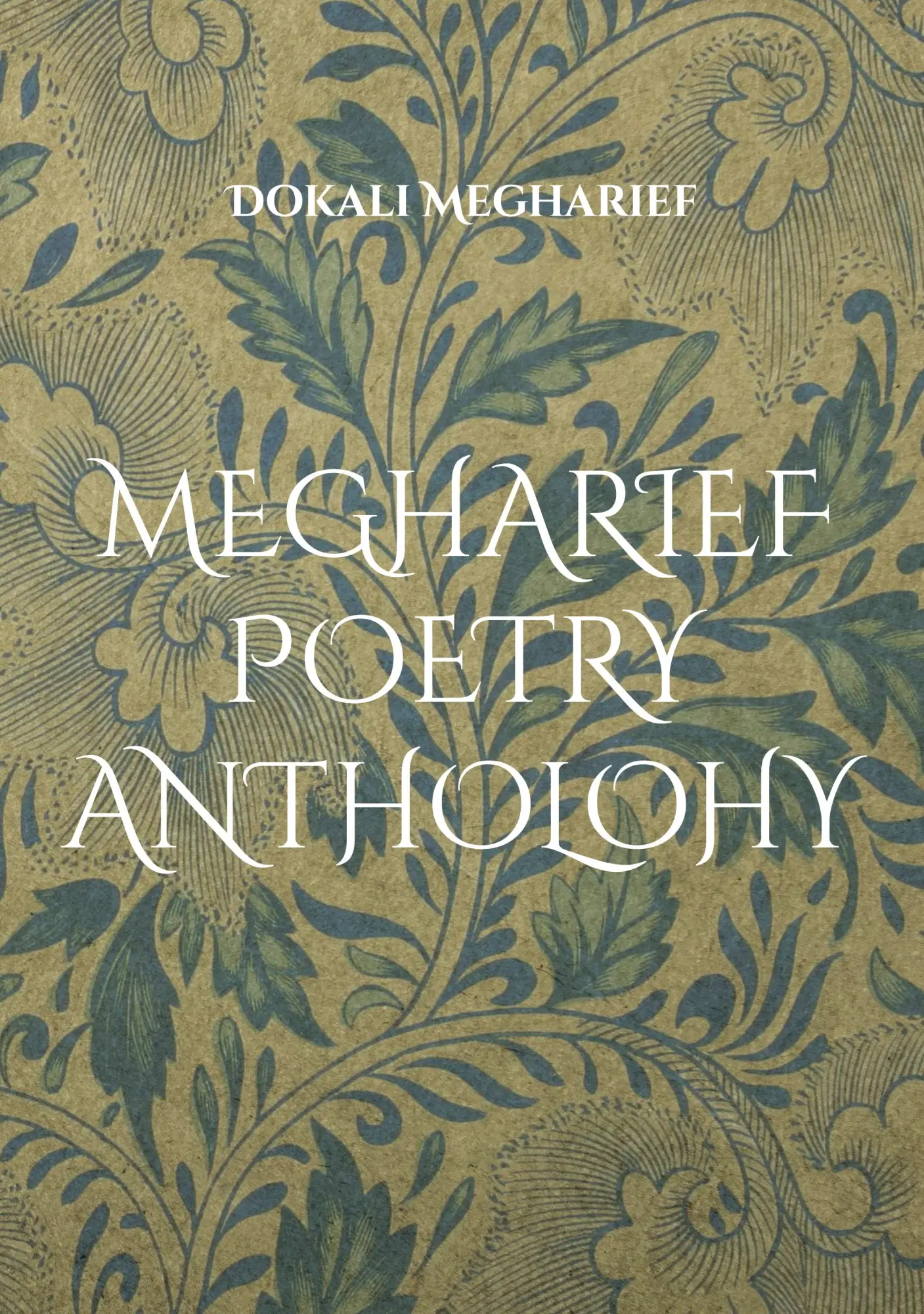 Cover: 9783769340341 | MEGHARIEF POETRY ANTHOLOGY | Storytelling Poetry | Dokali Megharief
