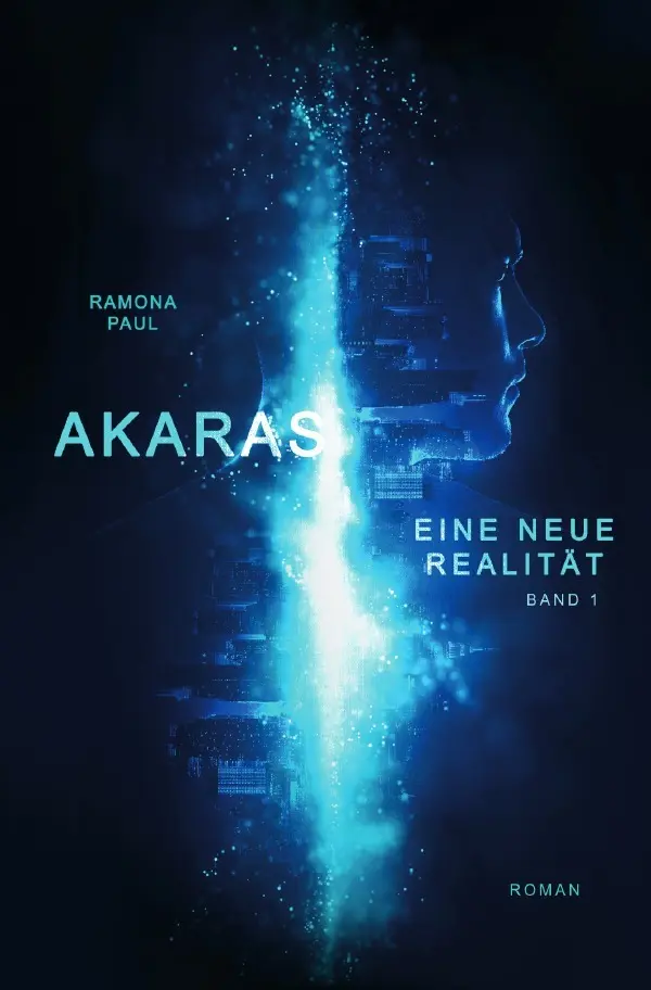 Cover: 9783818770341 | Akaras - Eine neue Realität | Ramona Paul | Taschenbuch | 512 S.