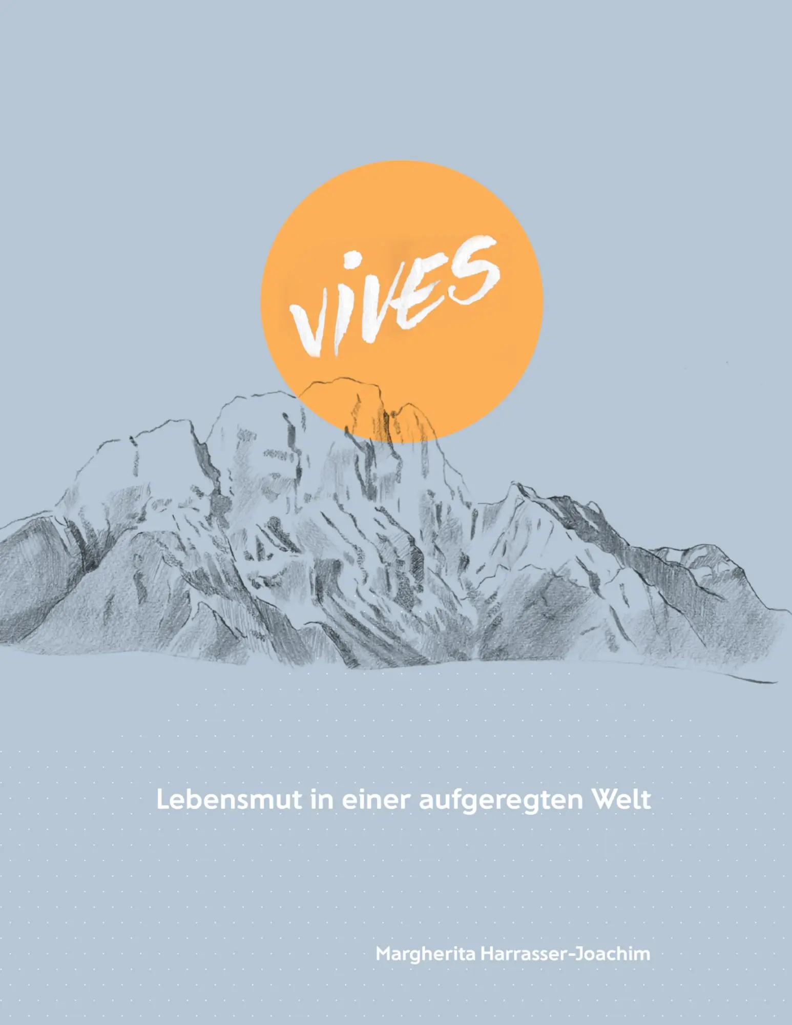 Cover: 9783819210341 | Vives | Lebensmut in einer aufgeregten Welt | Harrasser-Joachim | Buch