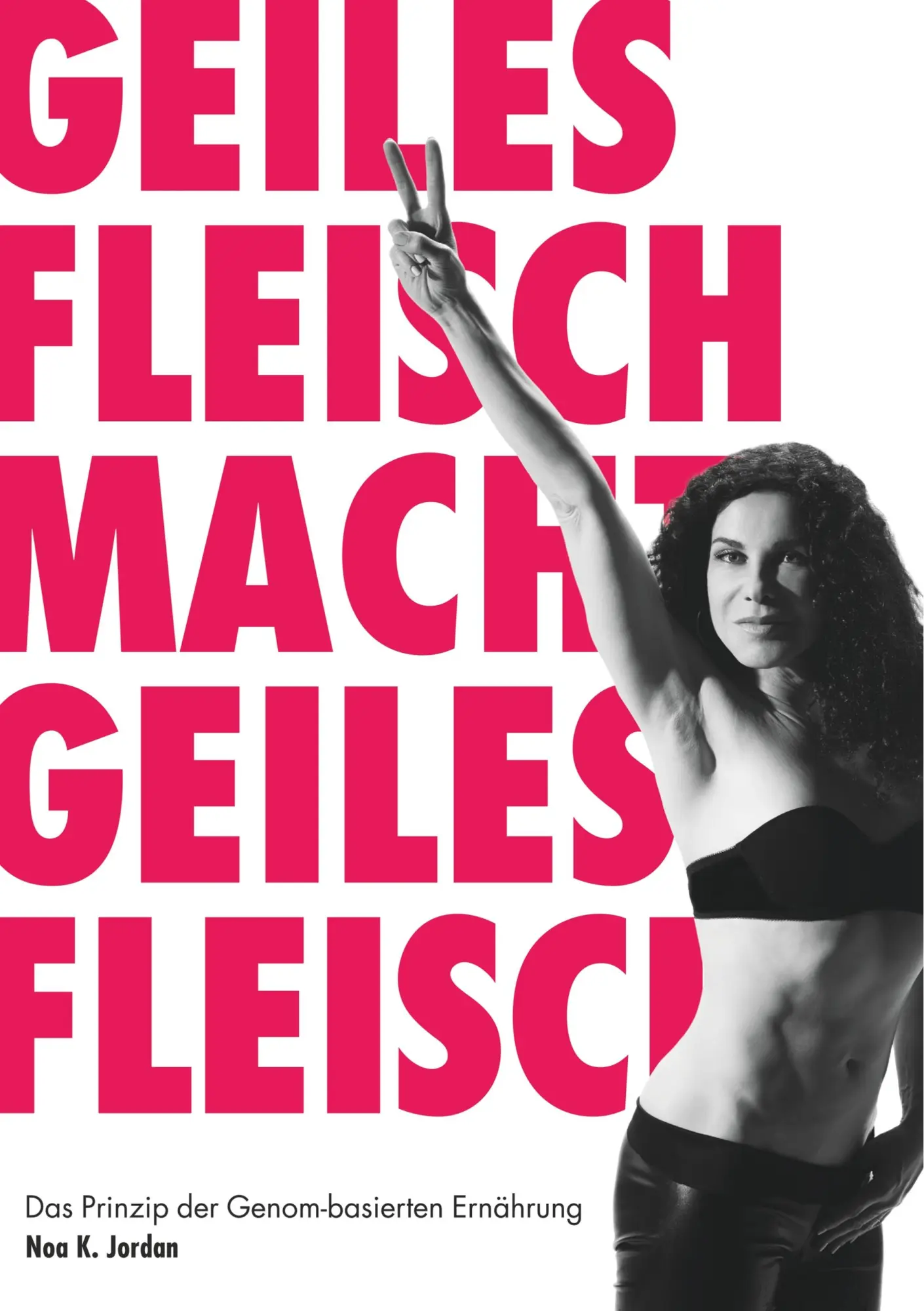 Cover: 9783946310341 | Geiles Fleisch macht geiles Fleisch | Noa K. Jordan | Taschenbuch
