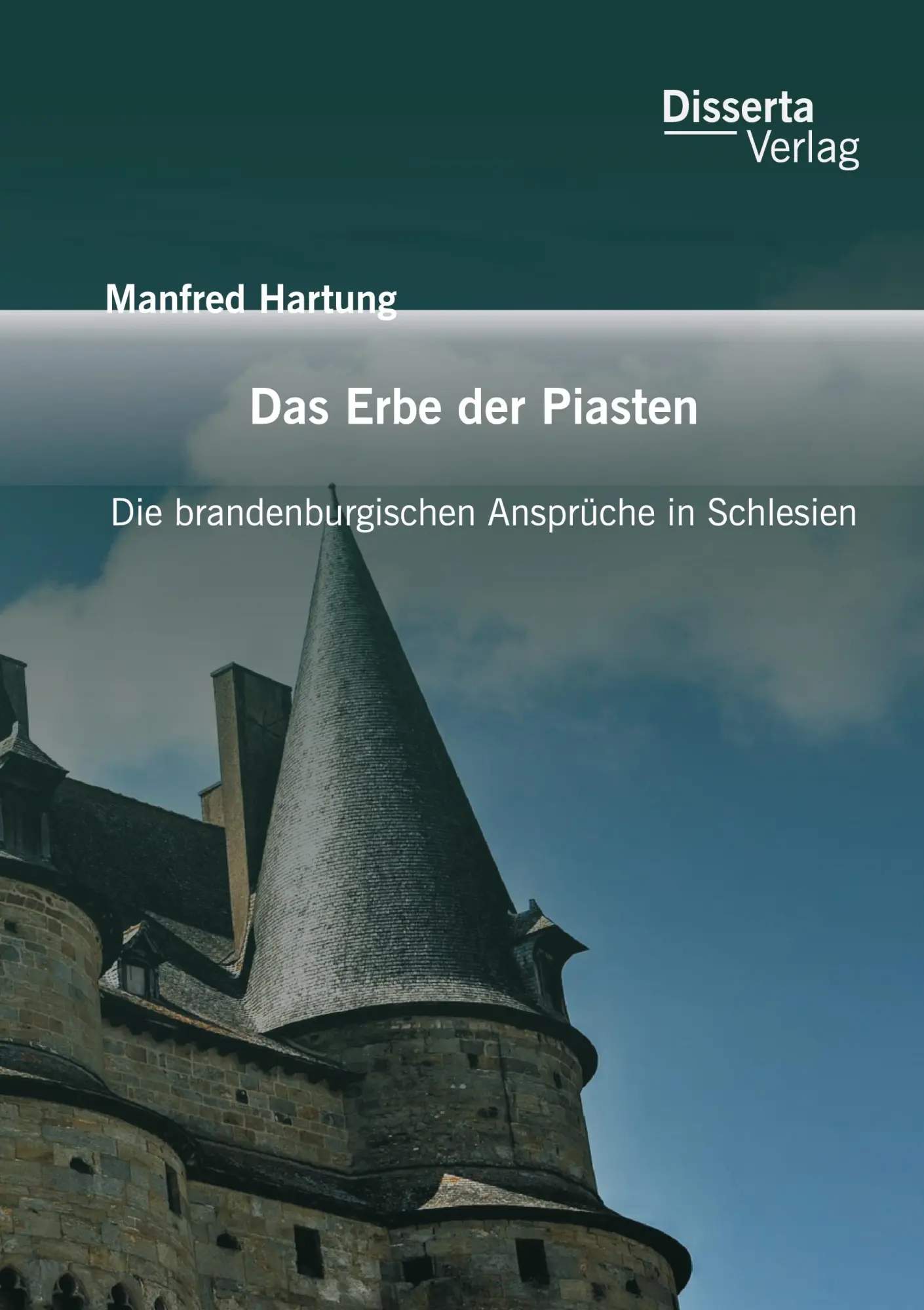 Cover: 9783959350341 | Das Erbe der Piasten: Die brandenburgischen Ansprüche in Schlesien