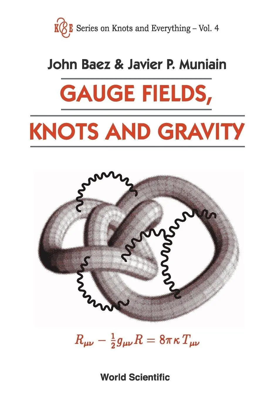 Cover: 9789810220341 | GAUGE FIELDS,KNOTS & GRAVITY (V4) | Baez J | Taschenbuch | Englisch Cover: 9789810220341 | GAUGE FIELDS,KNOTS & GRAVITY (V4) | Baez J | Taschenbuch | Englisch
