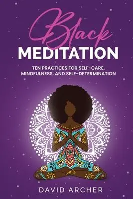 Cover: 9781777450441 | Black Meditation | David Archer | Taschenbuch | Englisch | 2021