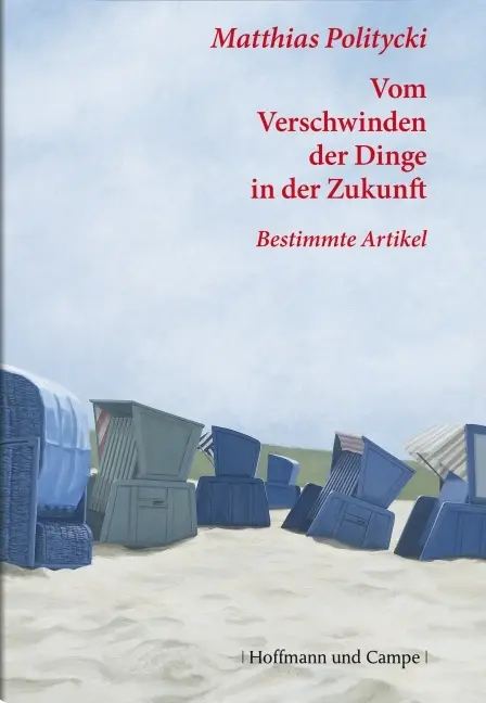 Cover: 9783455400441 | Vom Verschwinden der Dinge in der Zukunft 2006-1998 | Politycki | Buch