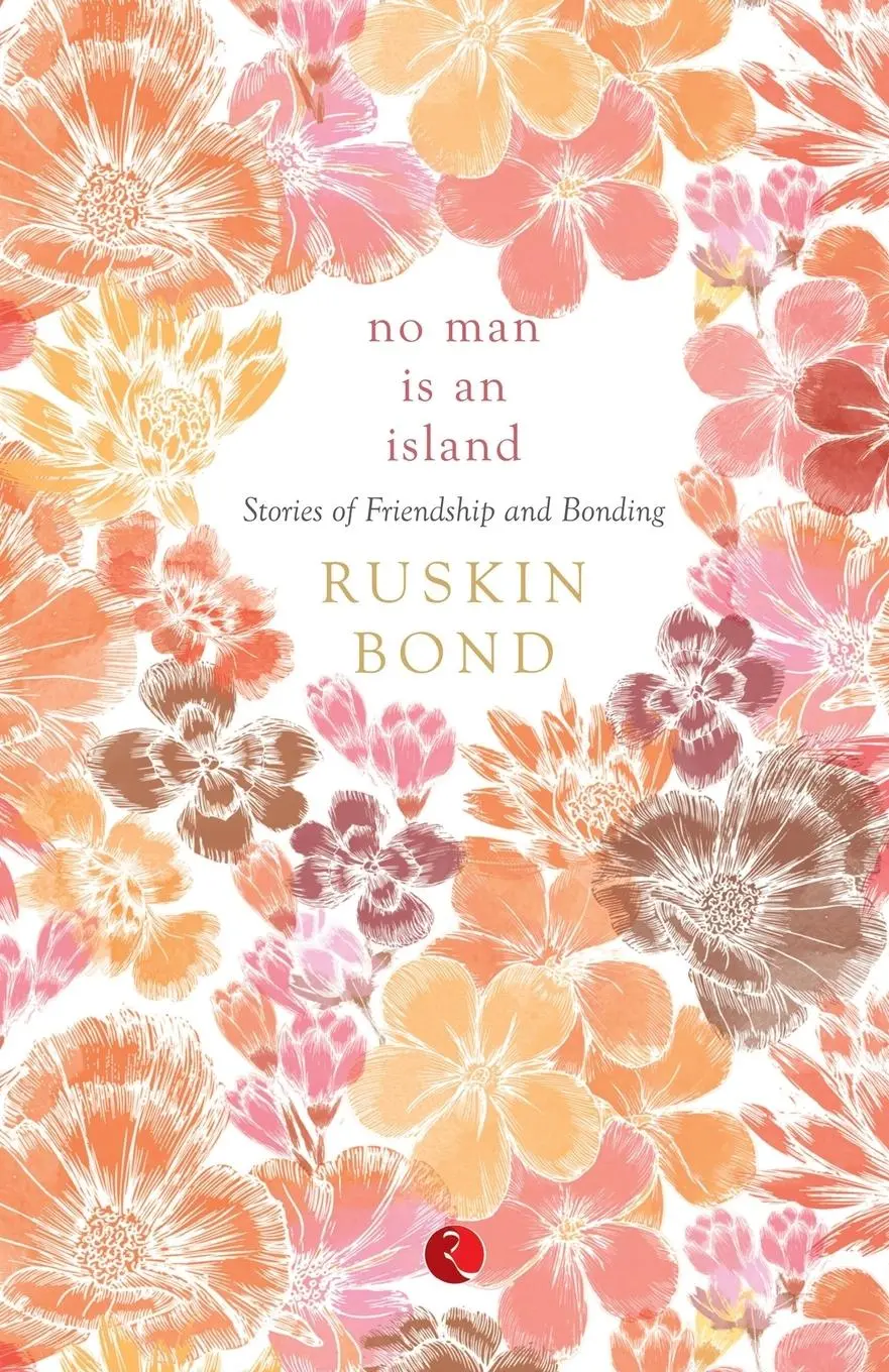 Cover: 9788129120441 | NO MAN IS AN ISLAND | Stories of Friendship and Bonding | Ruskin Bond