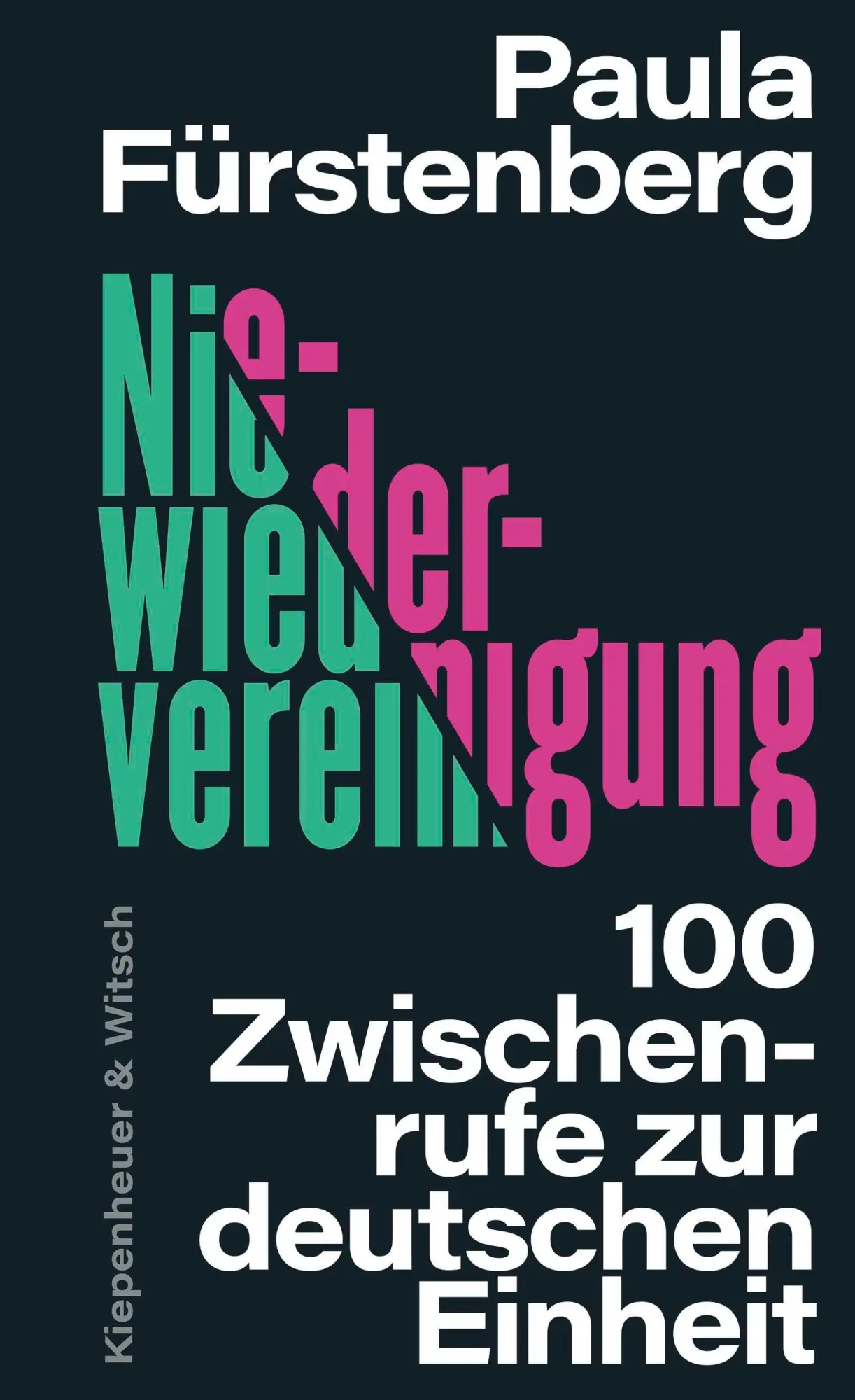 Cover: 9783462010541 | Niewiedervereinigung | 100 Zwischenrufe zur deutschen Einheit | Buch
