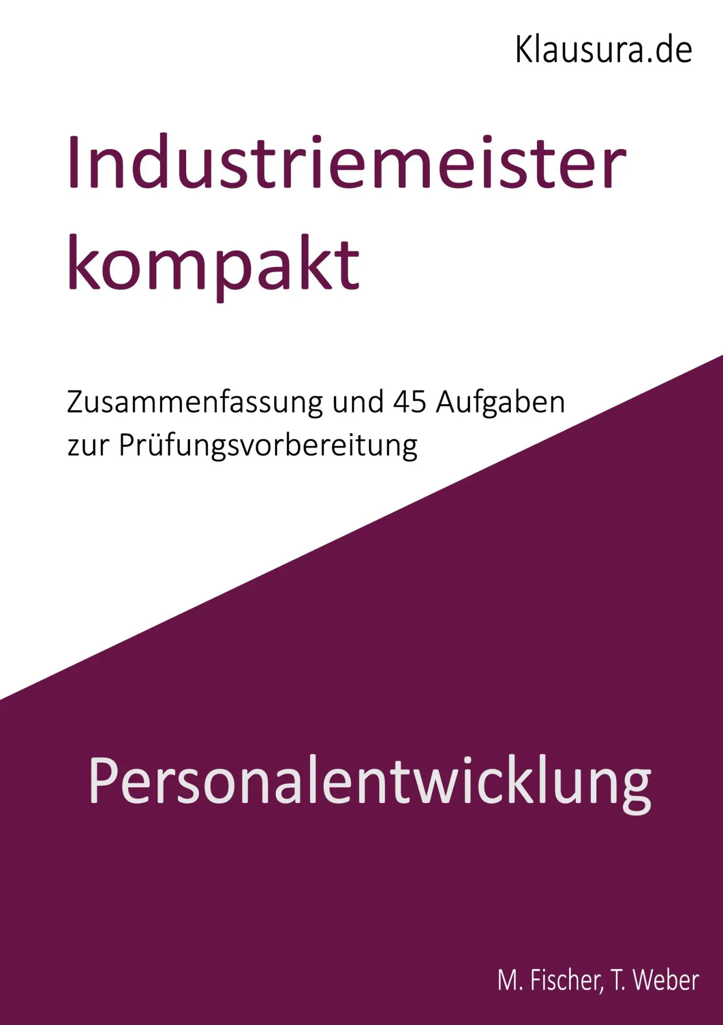 Cover: 9783769320541 | Industriemeister Kompakt Personalentwicklung | M. Fischer (u. a.)